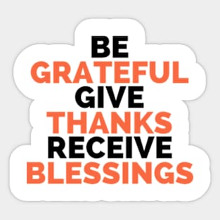 Be grateful Sticker